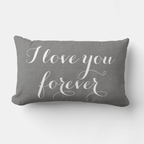 I Love you Forever Pillow on gray burlap