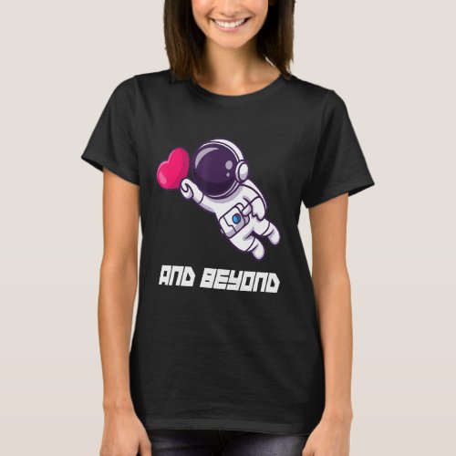 I Love You Forever To Infinity And Beyond Cute Cou T_Shirt