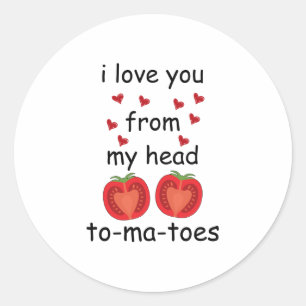 I love you from my head to-ma-toes classic round sticker