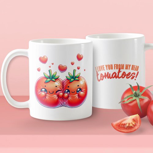 I Love You from My Head Tomatoes Coffee Mug