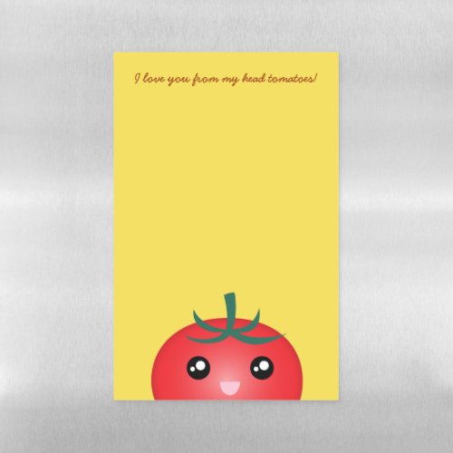 I Love You From My Head Tomatoes Funny Food Pun Magnetic Dry Erase Sheet