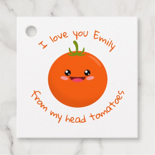 I Love You From My Head Tomatoes Funny Pun Favor Tags