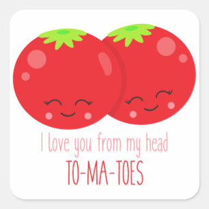 I Love You From My Head Tomatoes Square Sticker