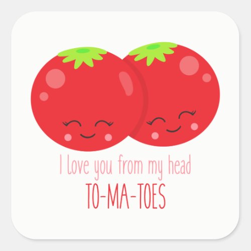 I love you from my head tomatoes sticker