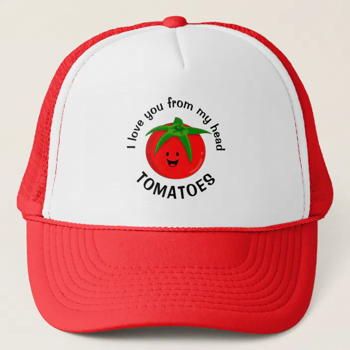 I Love You From My Head Tomatoes Trucker Hat Zazzle Com