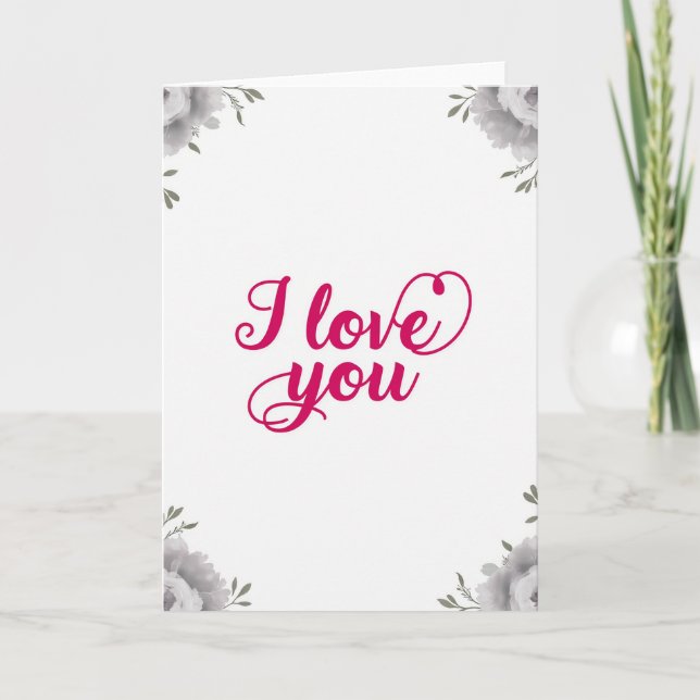 I Love You Fuchsia Floral Card (Front)