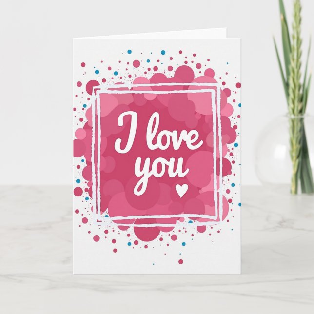 I Love You Fuchsia Fun Card (Front)
