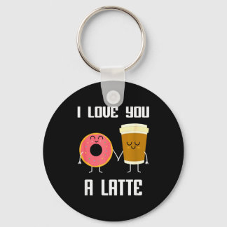 I Love You Funny A Latte Valentines Day For Coffee Keychain