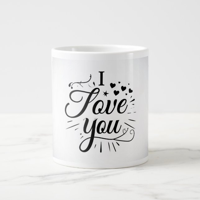 i love you giant coffee mug (Front)
