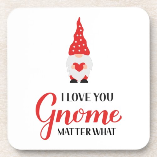I love you gnome matter what beverage coaster