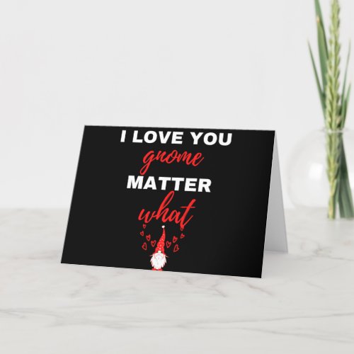 I Love You Gnome Matter What Holiday Card