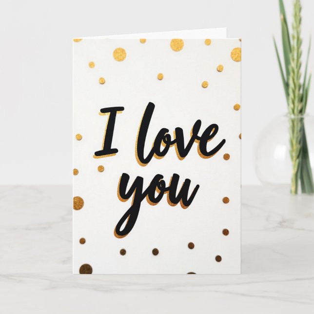 I Love You Gold Sparkle Card (Front)