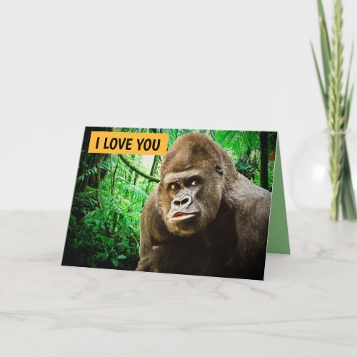 I LOVE YOU GORILLA FUNNY GREETING CARD