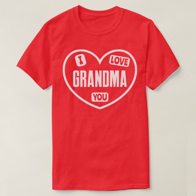 I Love You Grandma T-Shirt (Design Front)