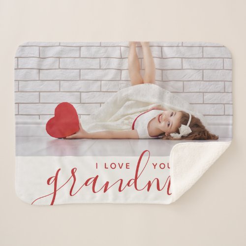 I Love You Grandma Valentines Day Gift Photo Sher Sherpa Blanket