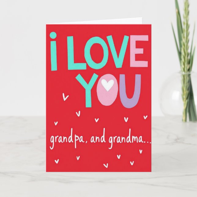 I Love You Grandpa Grandma Card (Front)