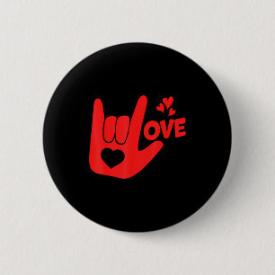 I Love You Hand Sign Asl Valentine' Day Funny Wome Button