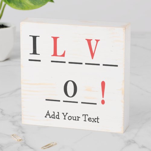 I Love You_Hangman Style by Shirley Taylor Wooden Box Sign