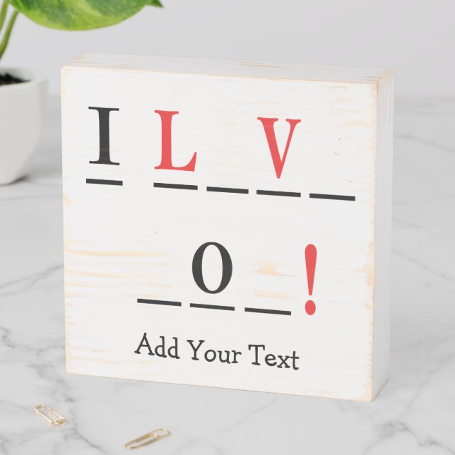 I Love You-Hangman Style by Shirley Taylor Wooden Box Sign (In Situ Horizontal)