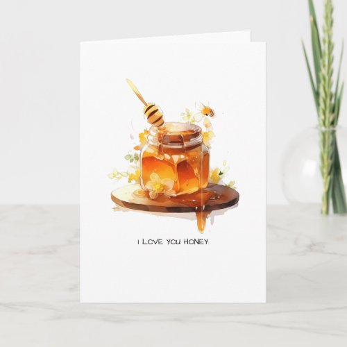 I Love You Honey Greeting Card