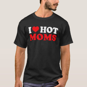 I Love You Hot Moms. Red Heart Retro  Quote T-Shirt