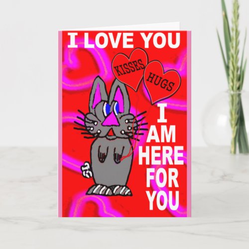 I Love You I Am Here For You Card