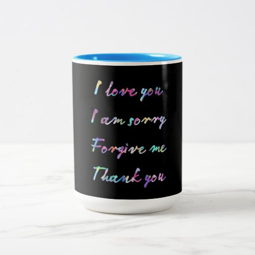 i love you i am sorry forgive me thank you Two_Tone coffee mug