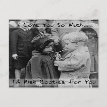 I Love You  I'd Risk Cooties Post Card by KTVFashion at Zazzle