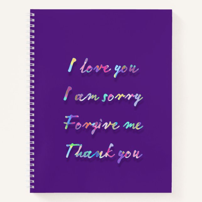 I love you i'm sorry forgive me Spiral Notebook (Front)