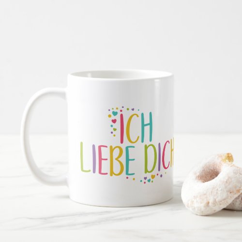 I love you in German Ich liebe dich _ rainbow Coffee Mug