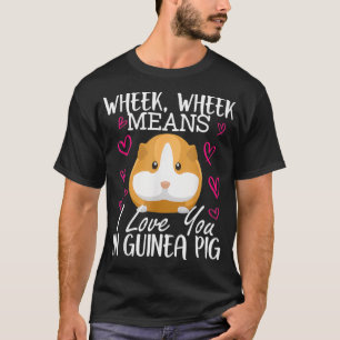I Love You In Guinea Pig tshirt Funny Animal Relax