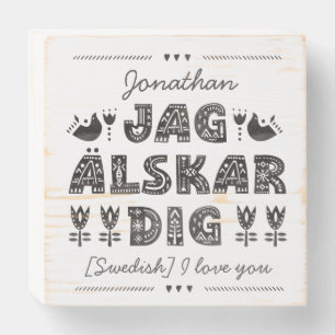 I love You in Swedish - Jag älskar dig Wooden Box Sign