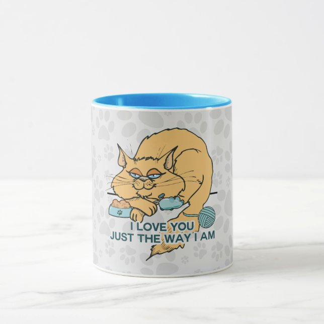 I Love You Just the Way I am Cat Mug (Center)