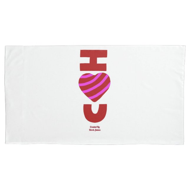 I Love You King Size Pillowcase (Front)