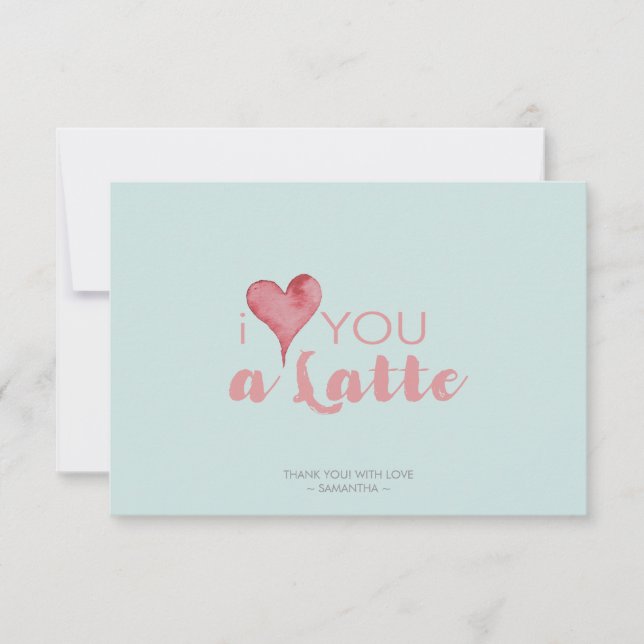 I Love You Latte Valentine's Thank You Card (Front)