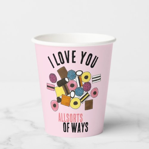 I Love You Licorice Allsorts Valentines Day Candy Paper Cups