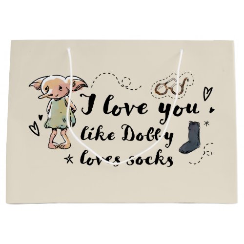 I Love You Like Dobby Loves Socks Large Gift Bag