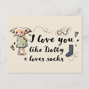 I Love You Like Dobby Loves Socks Postcard