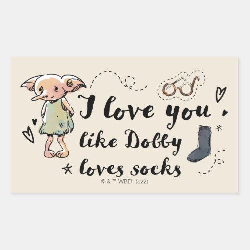 I Love You Like Dobby Loves Socks Rectangular Sticker