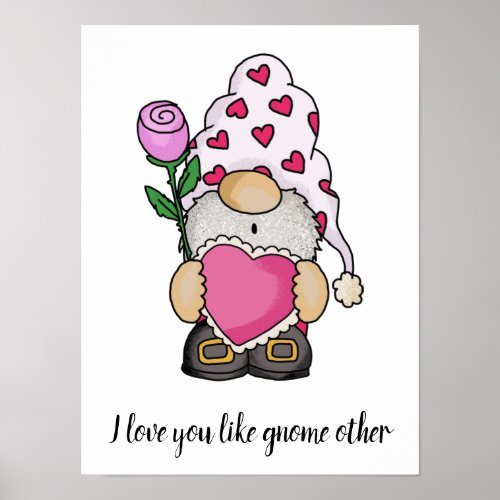 I love you like gnome other valentine love poster