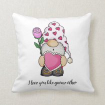 I love you like gnome other valentine love throw pillow