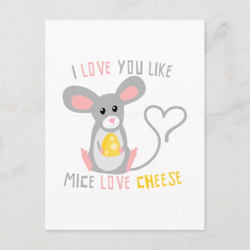 I Love You Like Mice Love Cheese Postcard