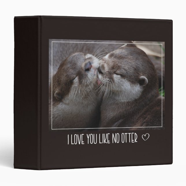 I Love You Like No Otter Cute Photo Binder (Front/Spine)