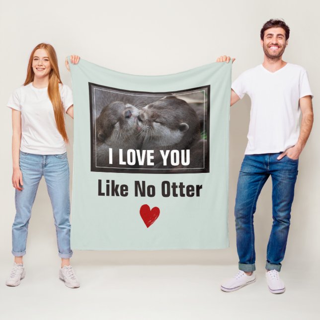 I Love You Like No Otter Cute Photo Fleece Blanket (In Situ)