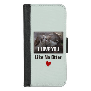 I Love You Like No Otter Cute Photo iPhone 8/7 Wallet Case