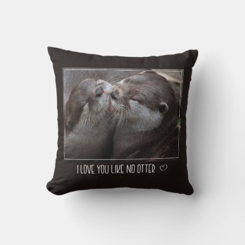 I Love You Like No Otter Cute Photo Throw Pillow