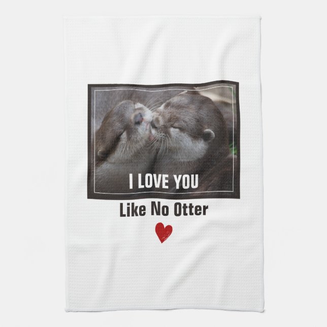I Love You Like No Otter Cute Photo Towel (Vertical)