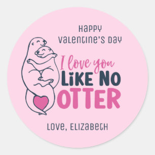 I Love You Like No Otter Cute Valentine's Day Pink Classic Round Sticker