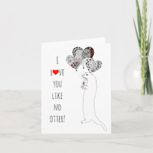 I Love You Like No Otter Greeting Card