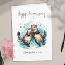 I Love You Like No Otter Pun Anniversary Card
